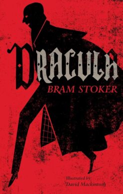 Explore the best English Book Dracula: Illustrated by David Mackintosh (Alma Junior Classics) (9781847494870)
