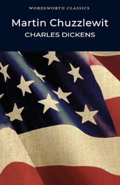Explore the best English Book Martin Chuzzlewit (Wordsworth Classics) (Wordsworth Collection) (9781853262050)