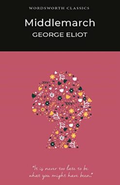 Explore the best English Book Middlemarch (Wordsworth Classics) (9781853262371)