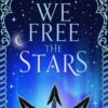 Explore the best English Book We Free the Stars (9781529034110)