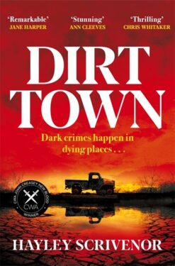 Explore the best English Book Dirt Town: Winner of the Crime Writers’ Association New Blood Dagger Award 2023 (9781529080285)