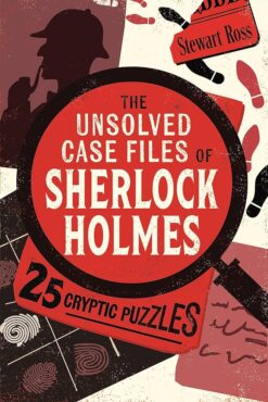 Explore the best English Book The Unsolved Case Files of Sherlock Holmes: 25 Cryptic Puzzles (9781789295870)