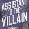 Explore the best English Book Assistant to the Villain (9781804993385)