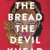 The Bread the Devil Knead