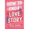 Explore the best English Book How to End a Love Story (9781399716598)