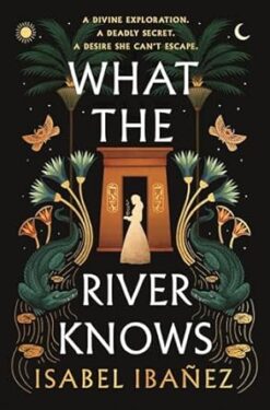 Explore the best English Book What the River Knows (9781399722179)