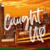Explore the best English Book Caught Up: Windy City Book 3 (9781399728591)