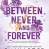 Explore the best English Book BETWEEN NEVER AND FOREVER (9781399736695)