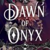 Explore the best English Book Dawn of Onyx (9781529434040)