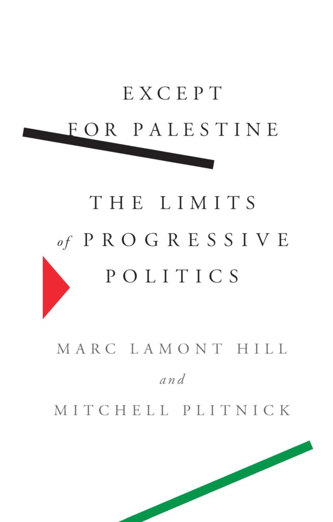 Explore the best English Book Except for Palestine : The Limits of Progressive Politics (9781620977255)