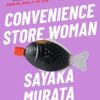 Explore the best English Book Convenience Store Woman (9780802129628)