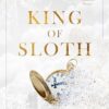 King of Sloth