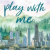 Play With Me