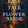 The Last Tale of the Flower Bride