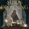 Explore the best English Book A Study in Drowning (9780063211506)
