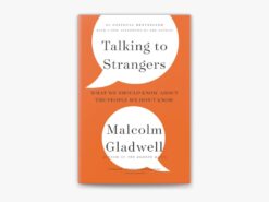 Explore the best English Book Talking to Strangers: What We Should Know about the People We Don t Know (9780316462914)