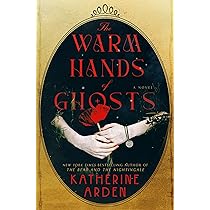 Explore the best English Book The Warm Hands of Ghosts (9780593128251)
