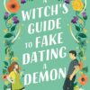 Explore the best English Book A Witch’s Guide to Fake Dating a Demon (9780593547922)