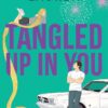 Explore the best English Book Tangled Up In You (Meant To Be) (9781368092838)