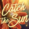 Explore the best English Book Catch the Sun (9781464218682)