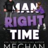 Explore the best English Book Right Man, Right Time (The Agitators Series) (9781959442066)