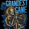 The Grandest Game