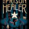 The Prison Healer (The Prison Healer, 1)