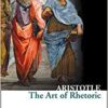 Explore the best English Book The Art of Rhetoric (Collins Classics) (9780007920693)