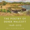 Explore the best English Book The Poetry of Derek Walcott 1948-2013 (9780374537579)