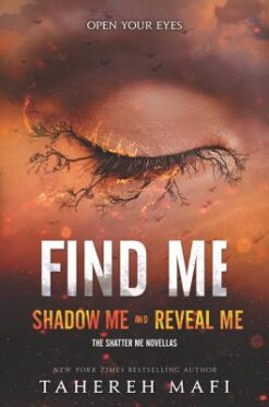 Explore the best English Book Find Me (Shatter Me) (9780446530071)