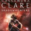 Explore the best English Book The Mortal Instruments 3. City Of Glass (9781406307641)