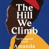 Explore the best English Book The Hill We Climb: An Inaugural Poem (9781784744601)