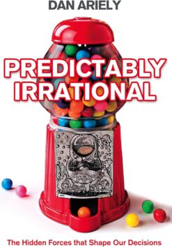 Explore the best English Book Predictably Irrational: The Hidden Forces That Shape Our Decisions (9780007256532)