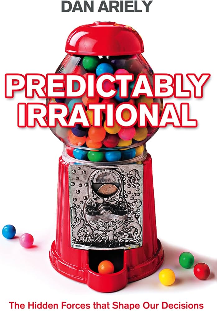Explore the best English Book Predictably Irrational: The Hidden Forces That Shape Our Decisions (9780007256532)