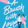 Explore the best English Book A Brush with Love (9781250805980)