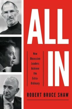 Explore the best English Book All In How Obsessive Leaders Achieve the Extraordinary (9781400224630)