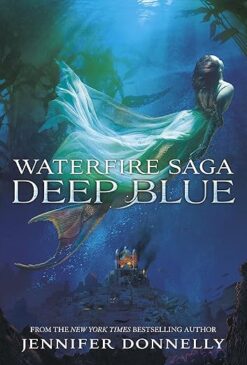 Explore the best English Book Deep Blue: Book 1 (Waterfire Saga) (9781444921205)