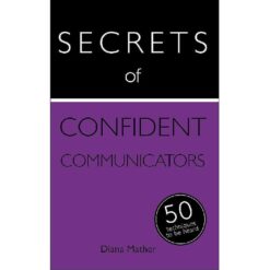 Explore the best English Book Secrets of Confident Communicators: 50 Techniques to Be Heard (Teach Yourself; Secrets) (9781473600270)