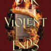 Explore the best English Book Our Violent Ends (9781529344585)