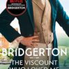 Explore the best English Book Bridgerton: The Viscount Who Loved Me (9780349429793)
