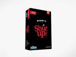 Shut up !
