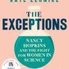 Explore the best English Book The Exceptions: Nancy Hopkins and the fight for women in science (9781398520035)