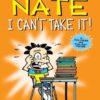 Big Nate I Can’t Take It!
