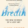 Explore the best English Book Breath: The New Science of a Lost Art (9780241289129)