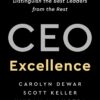 CEO Excellence: The Six Mindsets That Distinguish the Best L