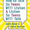 How to Talk So Teens Will Listen