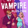 Explore the best English Book My Vampire Plus-One (9781804945421)
