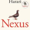 Nexus : A Brief History of Information Networks from the Stone Age to AI
