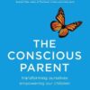 The Conscious Parent