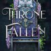 Explore the best English Book Throne of the Fallen (9781399715683)